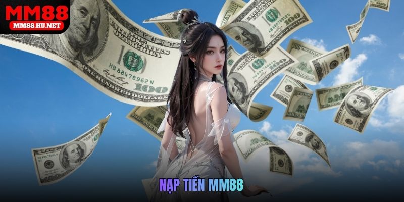 nạp tiền MM88