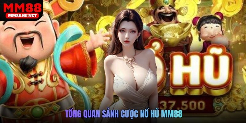 Tổng quan sảnh cược Bắn cá mm88 đình đám
